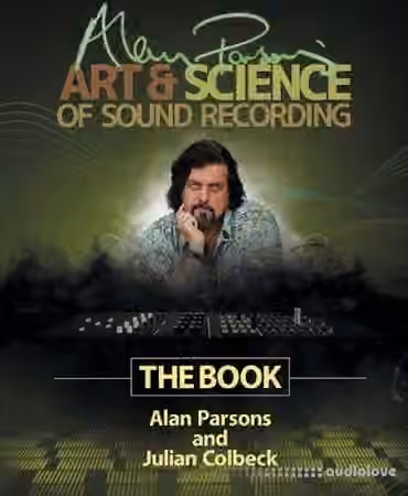 Alan Parsons Art And Science Of Sound Recording [TUTORiAL]