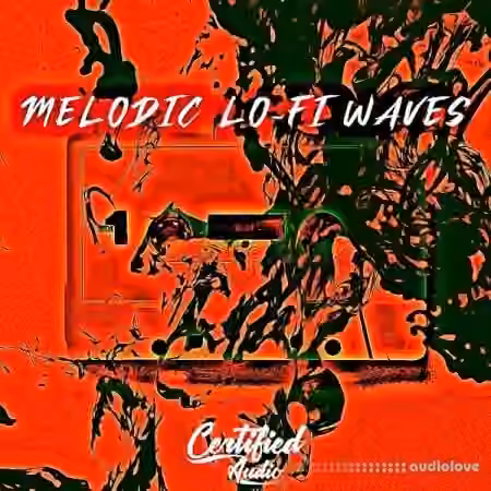 Certified Audio LLC Melodic Lo-Fi Waves [WAV]