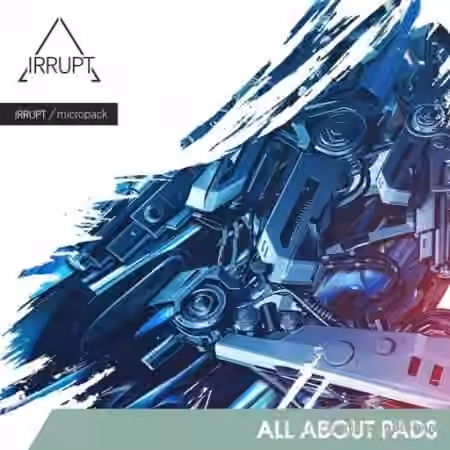 Irrupt All About Pads [WAV]