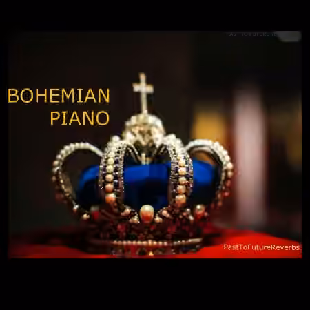 PastToFutureReverbs Bohemian Piano For Kontakt! [KONTAKT]