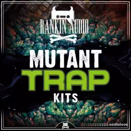 Rankin Audio Mutant Trap Kits [WAV, MiDi, Synth Presets]