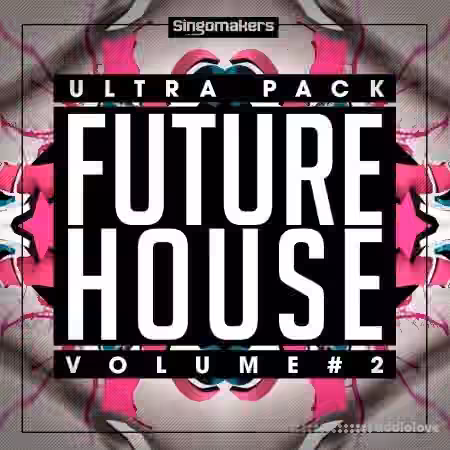 Singomakers Future House Ultra Pack Vol.2 [MULTiFORMAT]