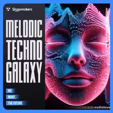 Singomakers Melodic Techno Galaxy [WAV, MiDi, Synth Presets]