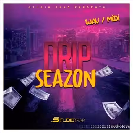 Studio Trap DRIP SEAZON [WAV, MiDi]