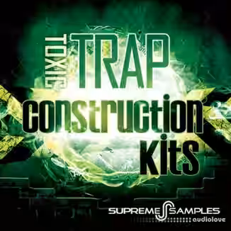 Supreme Samples Toxic Trap Construction Kits [WAV, MiDi]