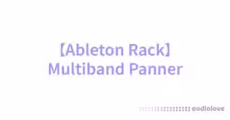 Teinu Multiband Panner Ableton Rack [Synth Presets]