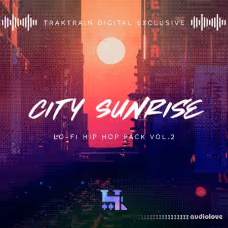 TrakTrain City Sunrise Lo-Fi Hip Hop Pack Vol.2 [WAV]